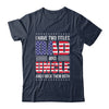 I Have Two Titles Dad And Uncle Funny Fathers Day Flag Shirt & Hoodie | siriusteestore