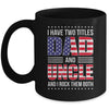I Have Two Titles Dad And Uncle Funny Fathers Day Flag Mug | siriusteestore