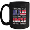 I Have Two Titles Dad And Uncle Funny Fathers Day Flag Mug | siriusteestore