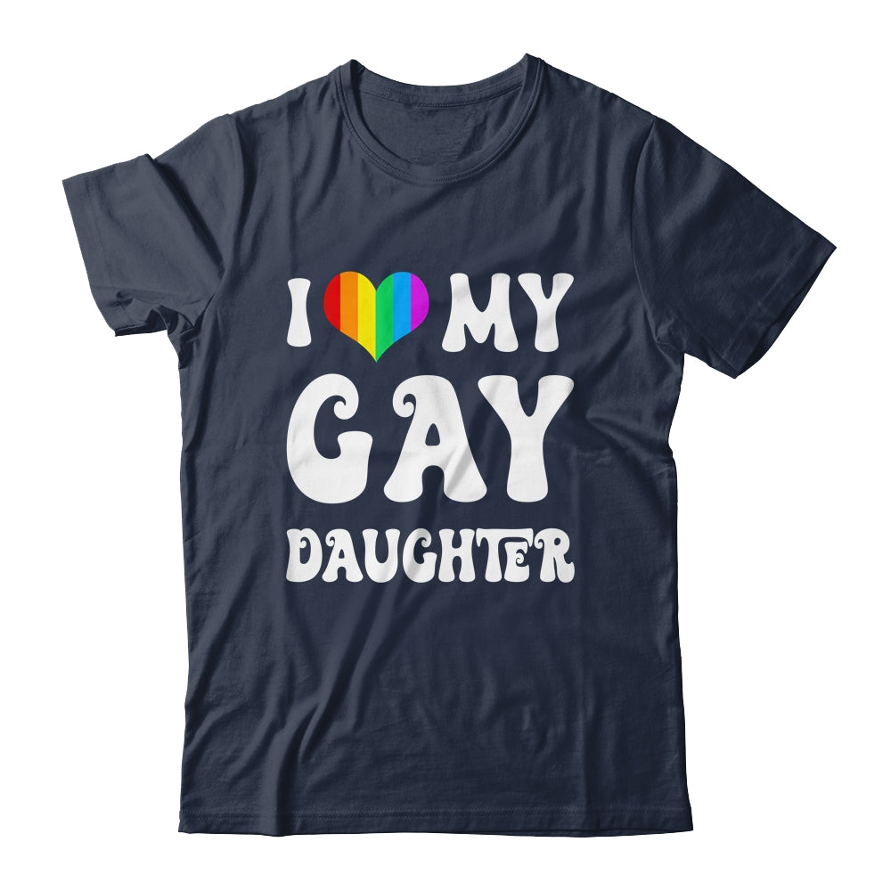 I Heart My Gay Daughter I Love My Gay Daughter LGBTQ LGBT Shirt & Tank Top | siriusteestore