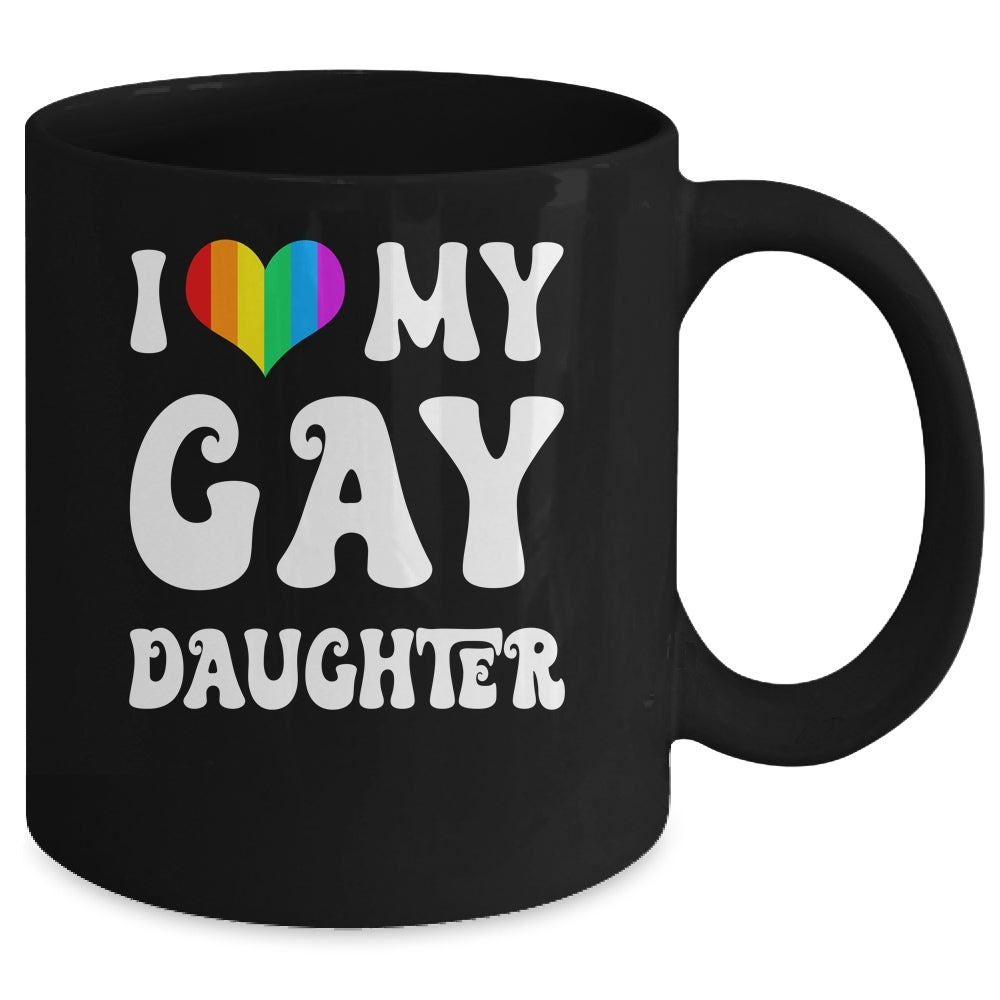 I Heart My Gay Daughter I Love My Gay Daughter LGBTQ LGBT Mug | siriusteestore