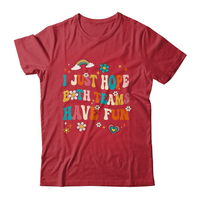 I Just Hope Both Teams Have Fun Funny American Football Mom Shirt & Tank Top | siriusteestore