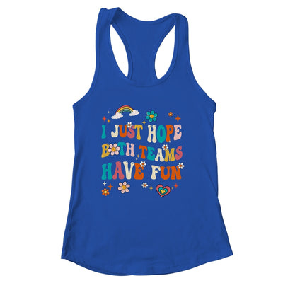 I Just Hope Both Teams Have Fun Funny American Football Mom Shirt & Tank Top | siriusteestore