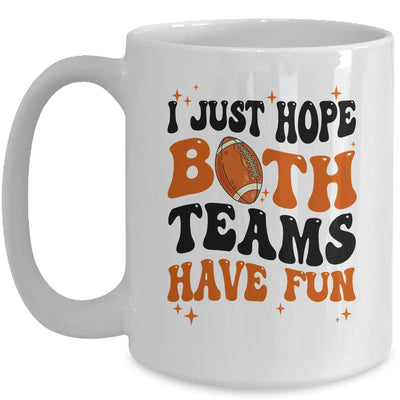 I Just Hope Both Teams Have Fun Groovy Style Funny Football Mug | siriusteestore