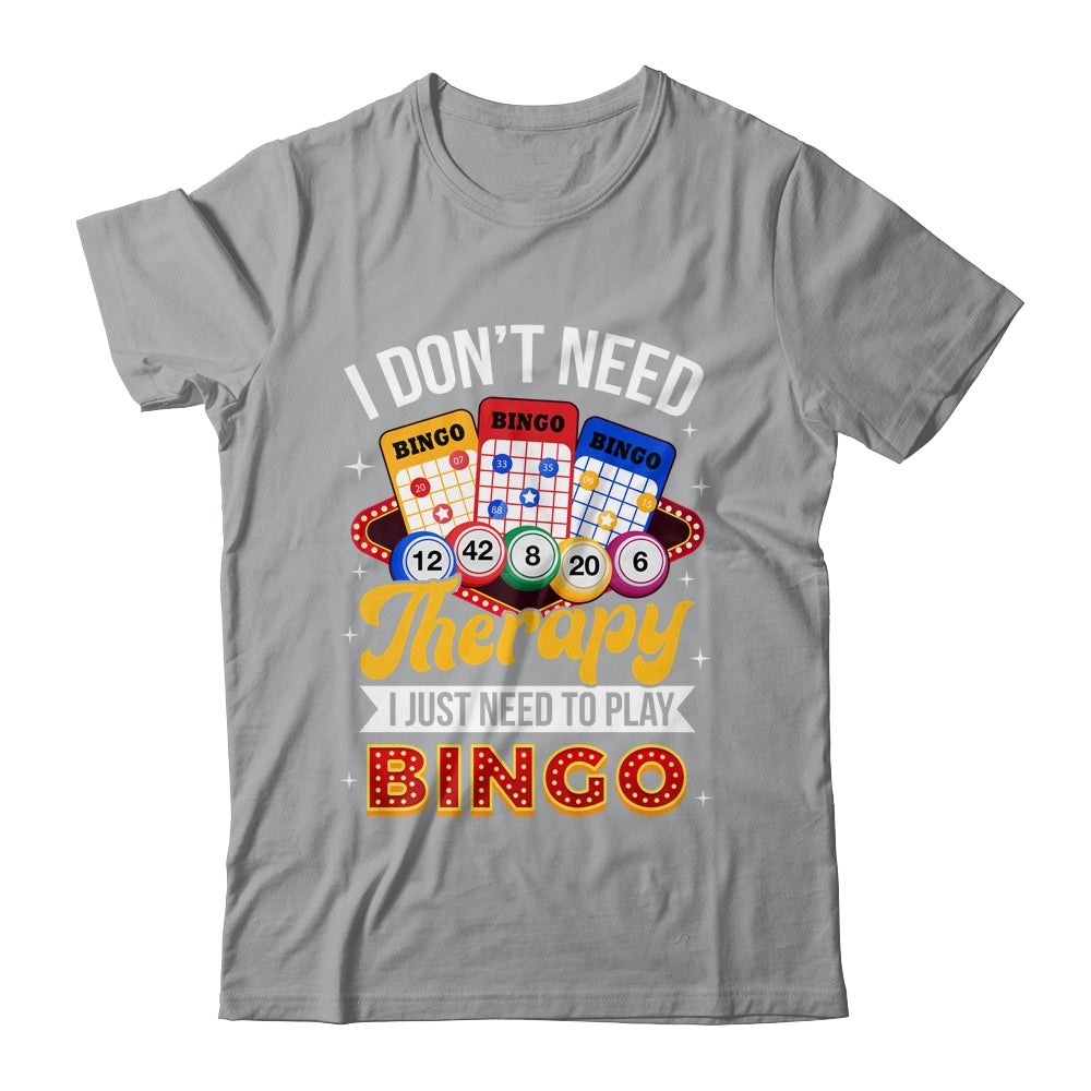 I Just Need To Play Bingo Lover Gambler Gambling Player Shirt & Tank Top | siriusteestore