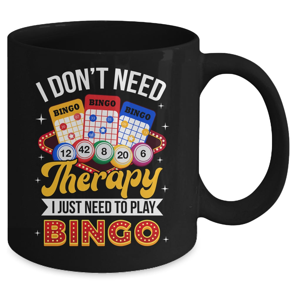 I Just Need To Play Bingo Lover Gambler Gambling Player Mug | siriusteestore