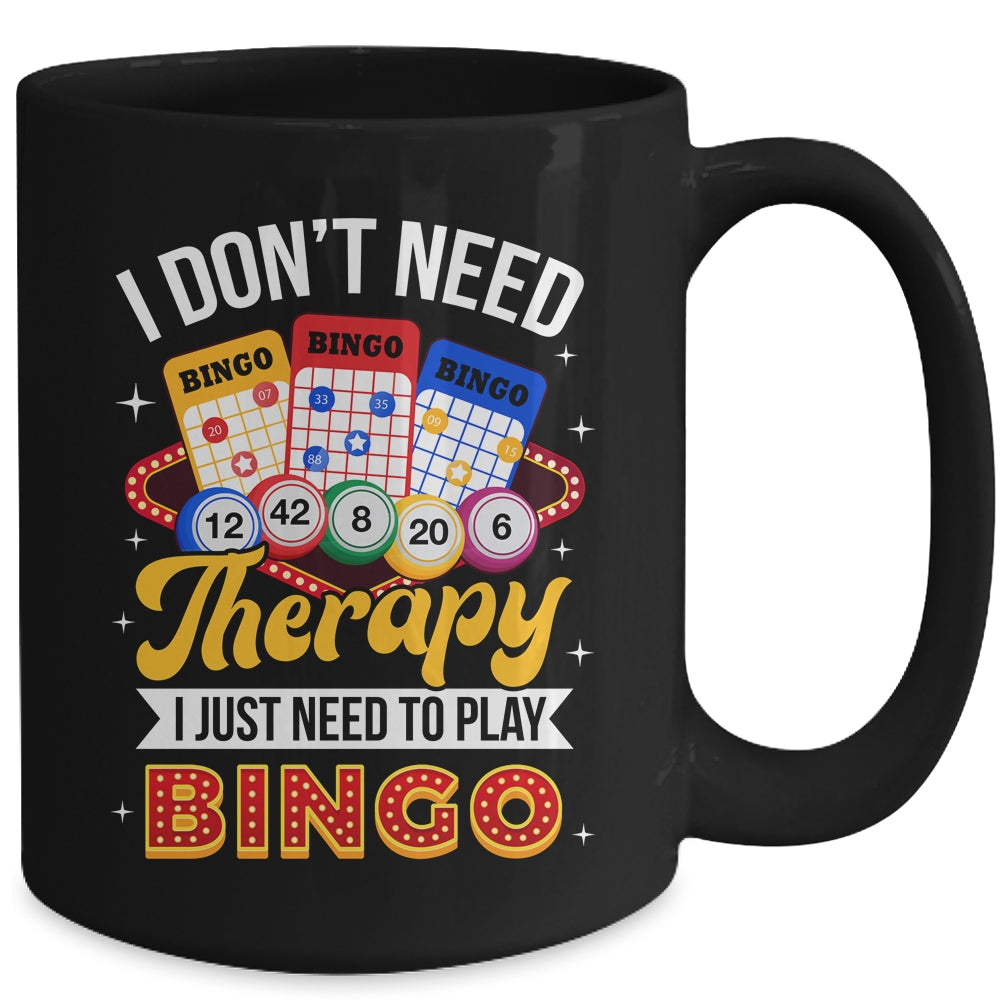 I Just Need To Play Bingo Lover Gambler Gambling Player Mug | siriusteestore