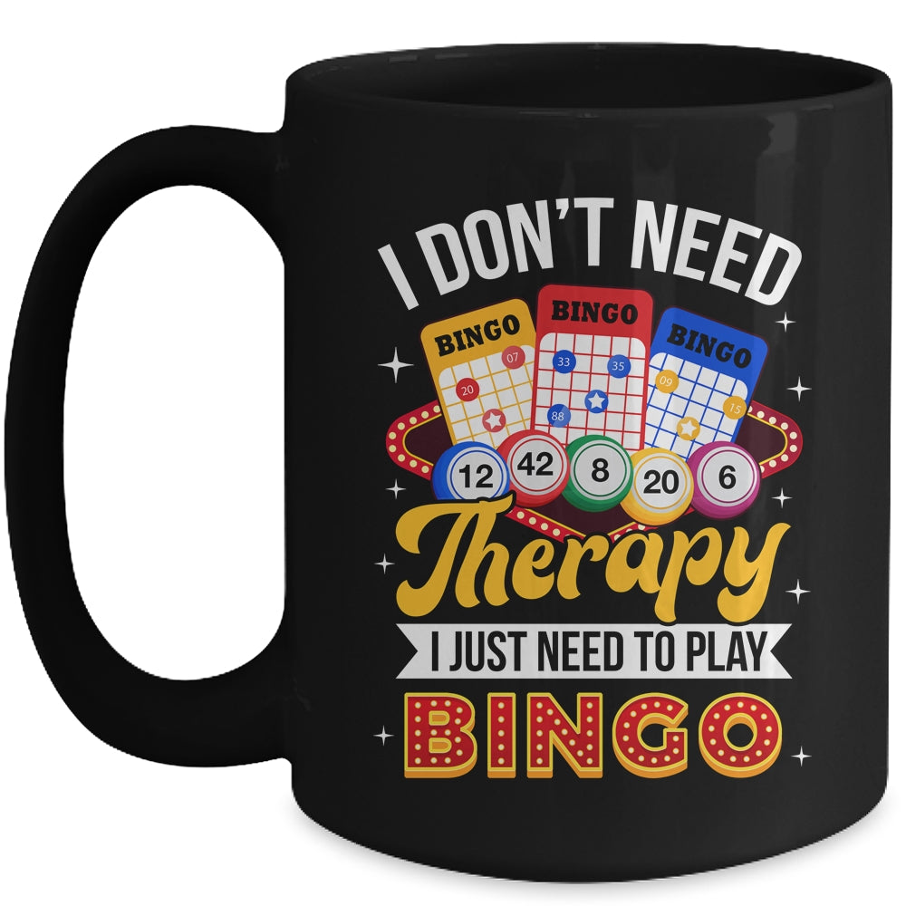 I Just Need To Play Bingo Lover Gambler Gambling Player Mug | siriusteestore