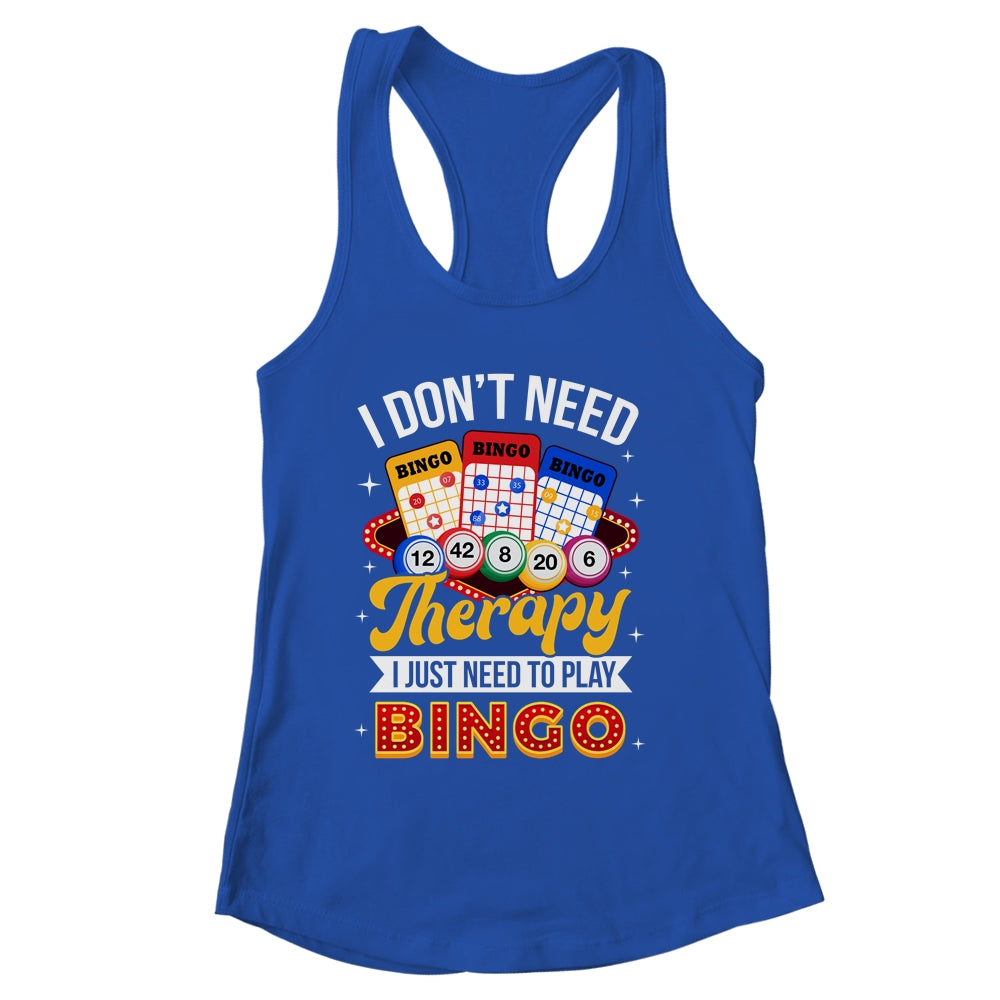 I Just Need To Play Bingo Lover Gambler Gambling Player Shirt & Tank Top | siriusteestore