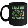 I Just Wet My Plants For A Funny Gardening Novelty Fan Mug | siriusteestore