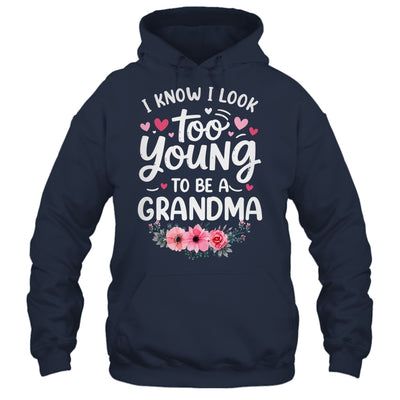 I Know I Look Too Young To Be A Grandma Funny Grandmother Shirt & Tank Top | siriusteestore
