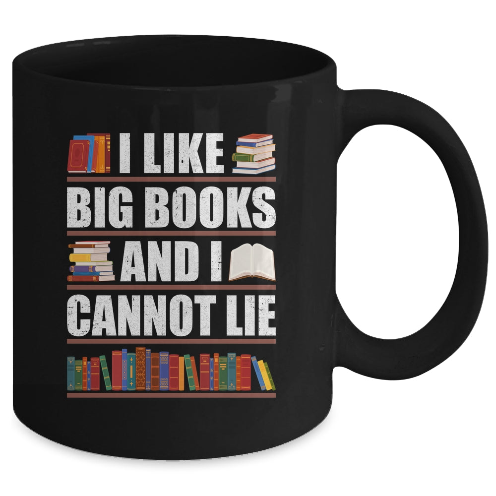 I Like Big Books And I Cannot Lie Funny Book Lover Reader Mug | siriusteestore