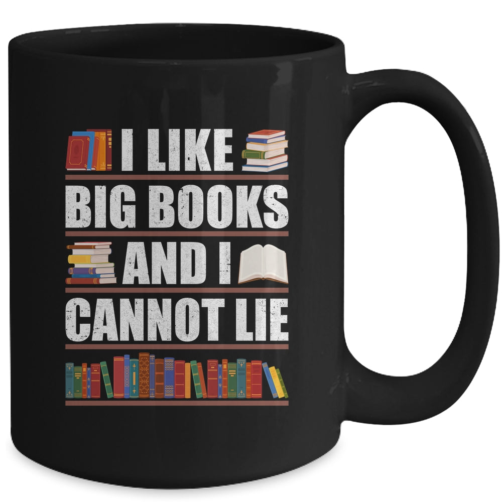 I Like Big Books And I Cannot Lie Funny Book Lover Reader Mug | siriusteestore