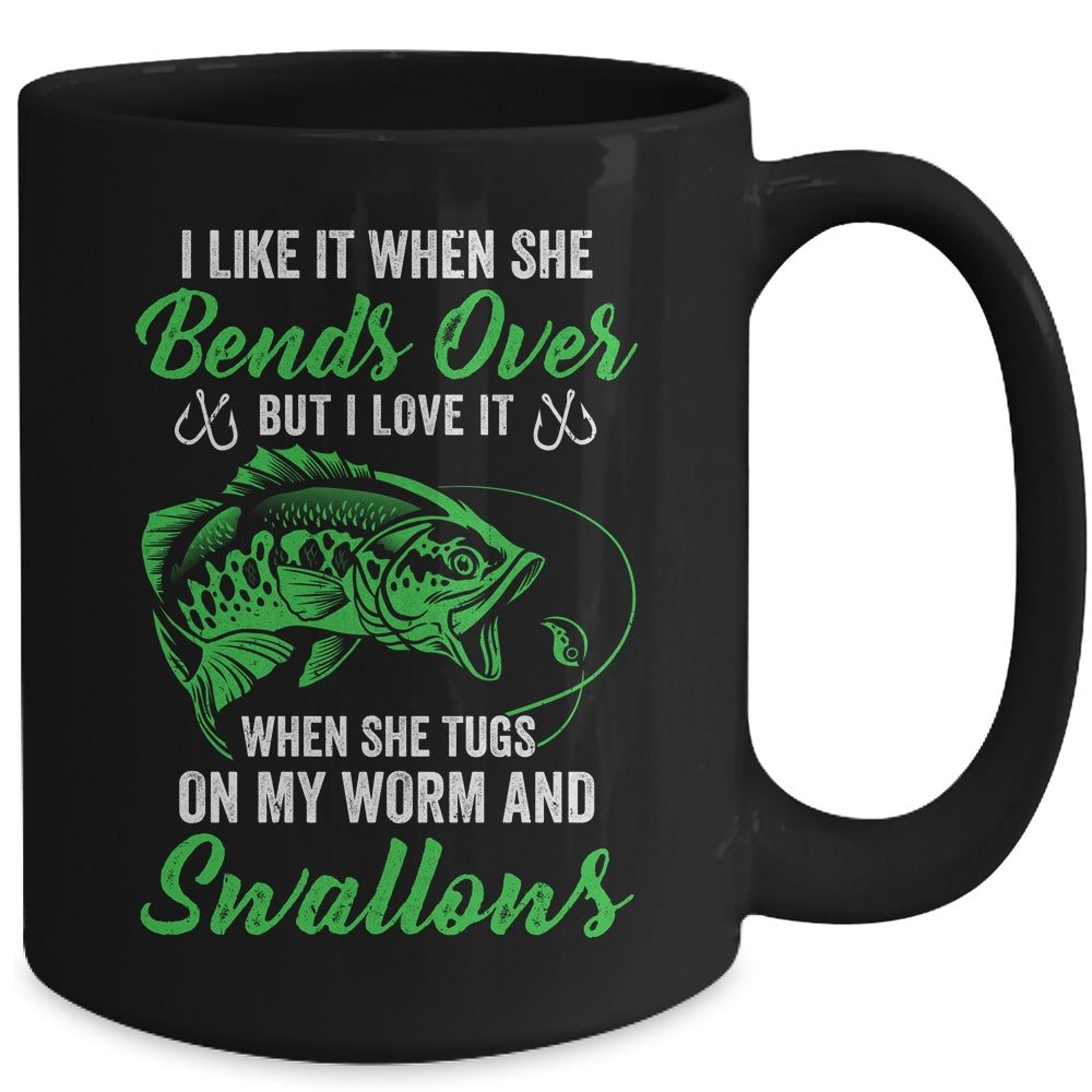 I Like It When She Bends Over Funny Fishing Design For Men Mug | siriusteestore