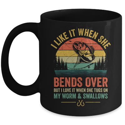 I Like It When She Bends Over Retro Funny Novelty Fishing Mug | siriusteestore