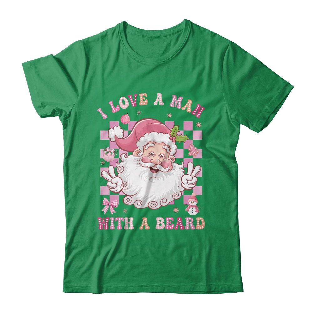 I Love A Man With A Beard Funny Pink Santa Claus Christmas Shirt & Sweatshirt | siriusteestore