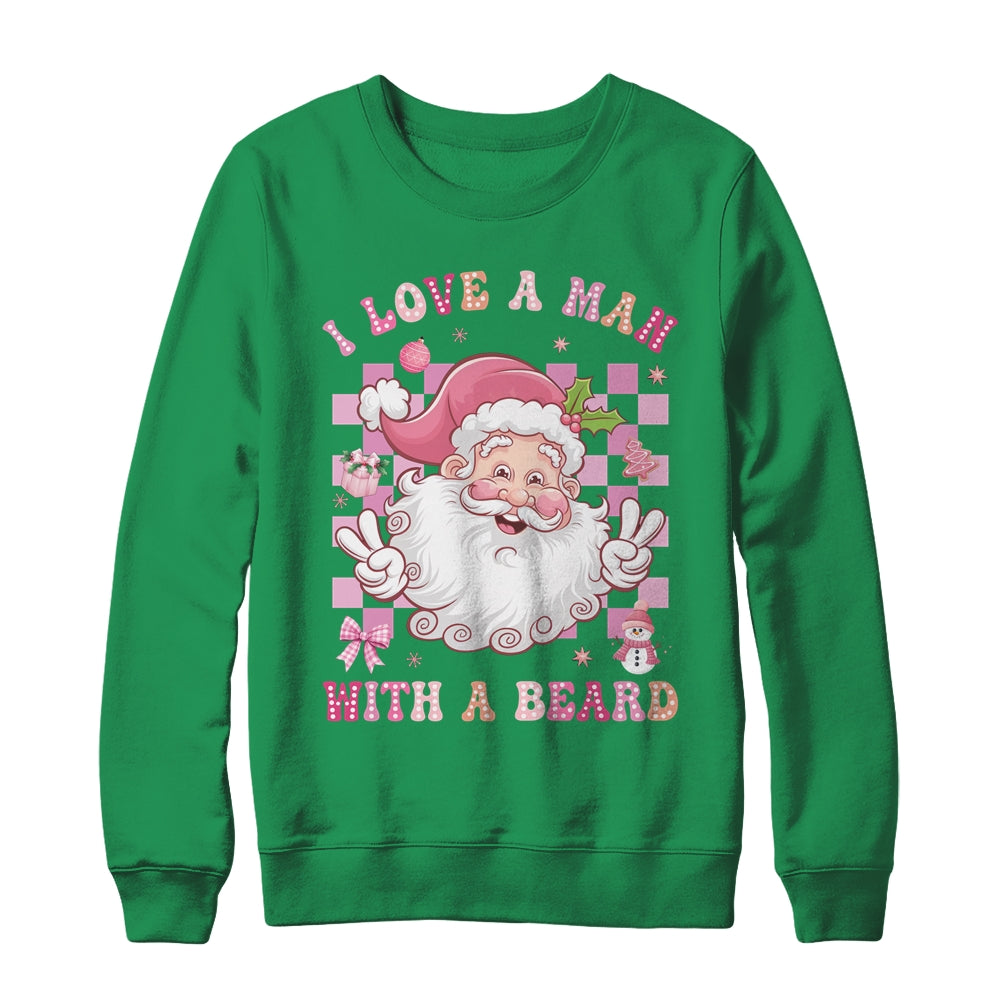 I Love A Man With A Beard Funny Pink Santa Claus Christmas Shirt & Sweatshirt | siriusteestore