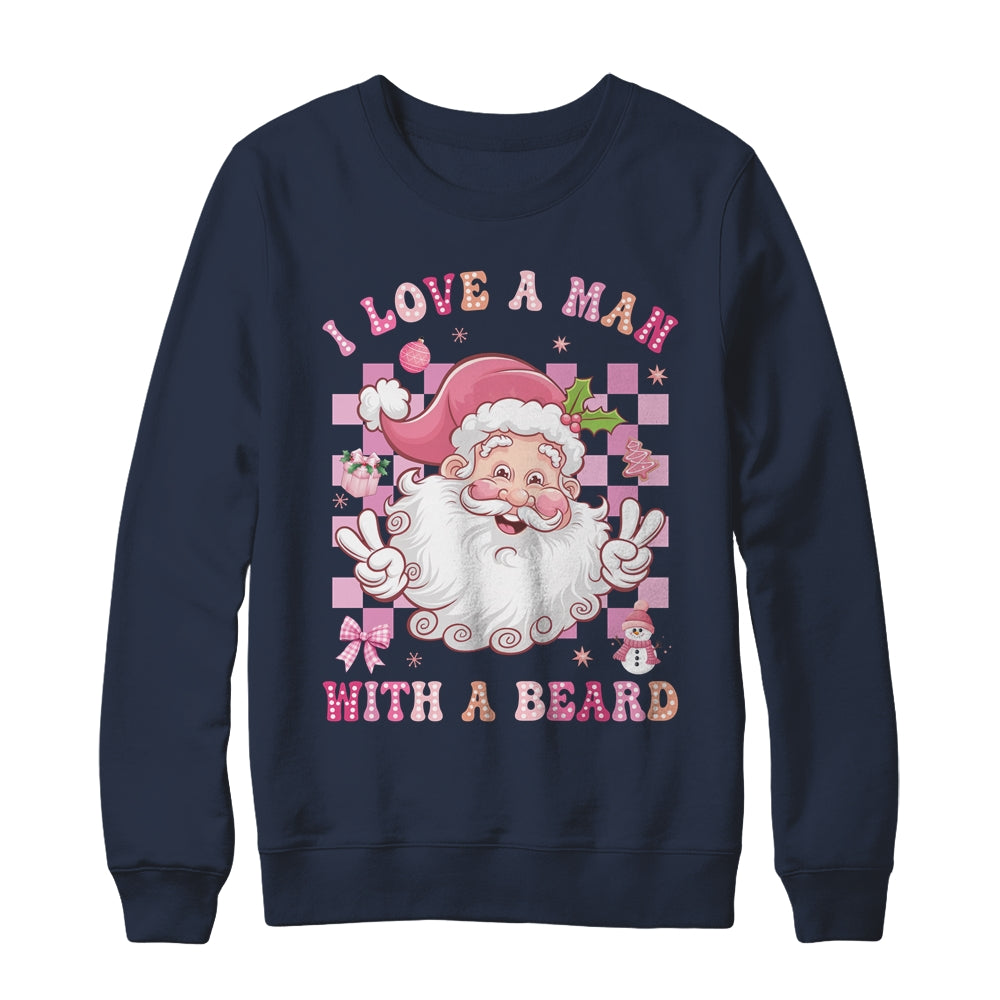I Love A Man With A Beard Funny Pink Santa Claus Christmas Shirt & Sweatshirt | siriusteestore