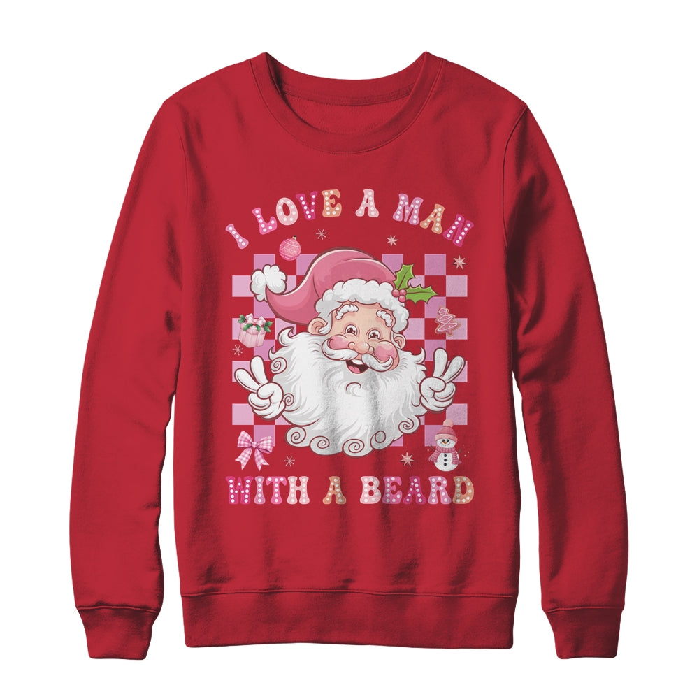 I Love A Man With A Beard Funny Pink Santa Claus Christmas Shirt & Sweatshirt | siriusteestore