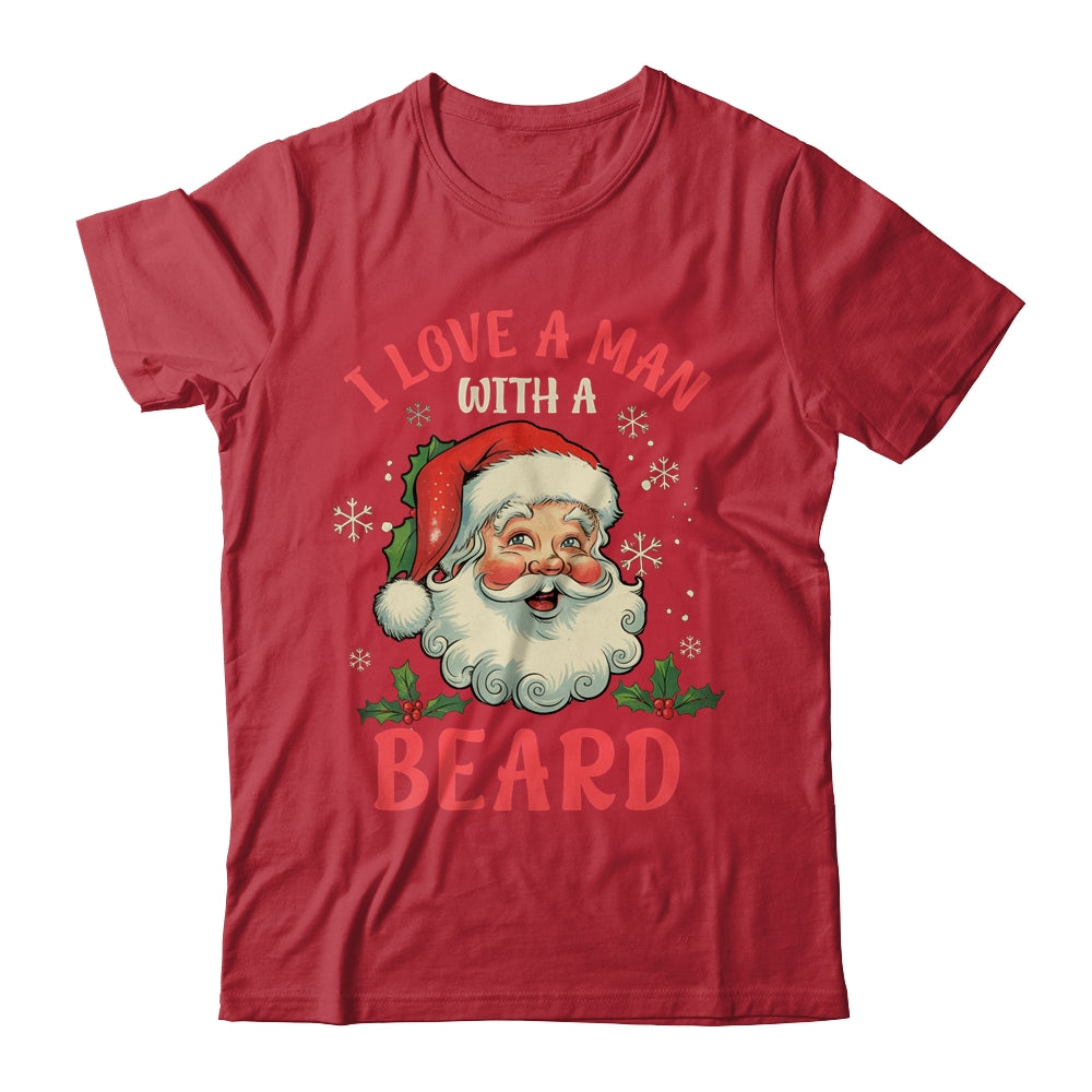 I Love A Man With A Beard Retro Christmas Santa For Women Shirt & Sweatshirt | siriusteestore
