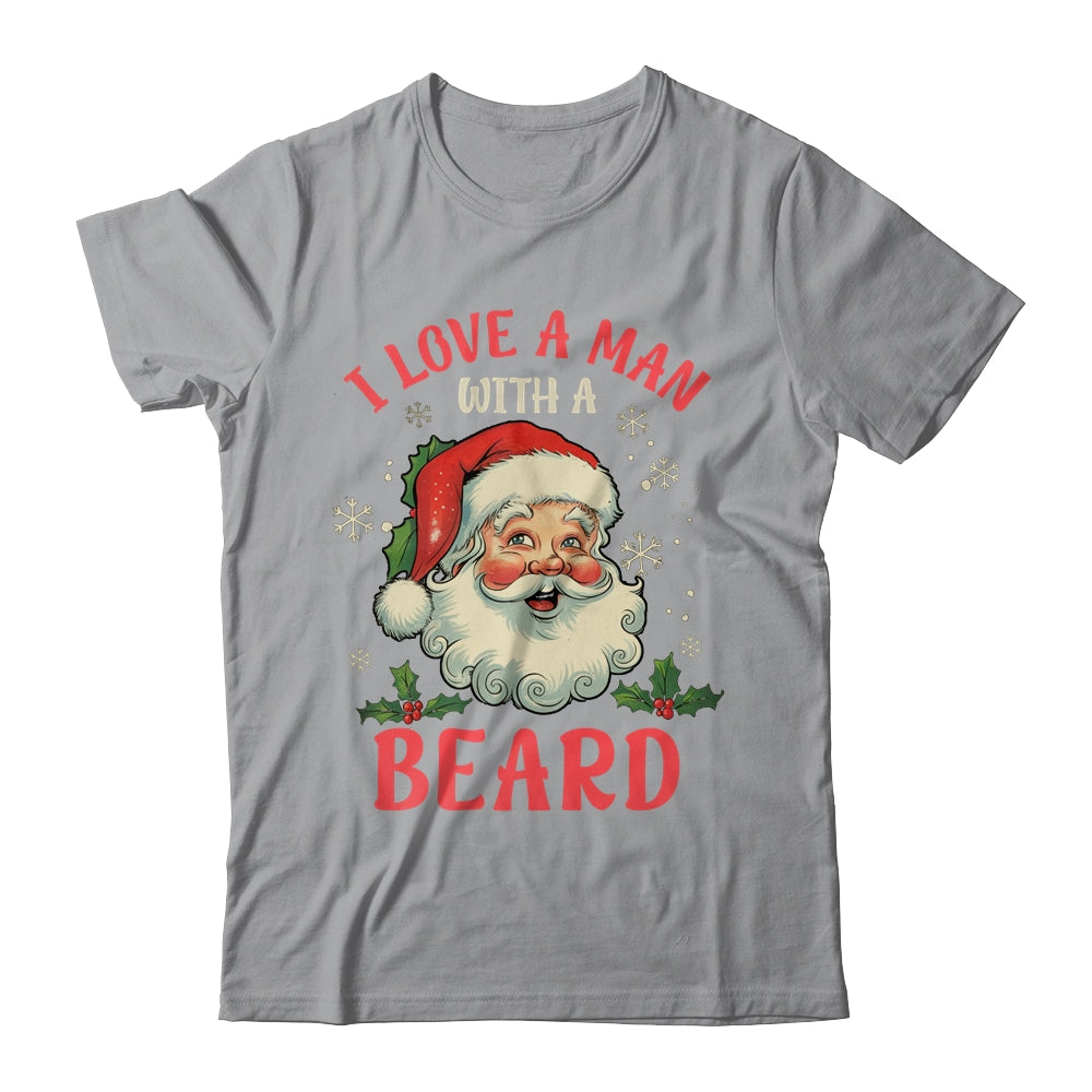 I Love A Man With A Beard Retro Christmas Santa For Women Shirt & Sweatshirt | siriusteestore
