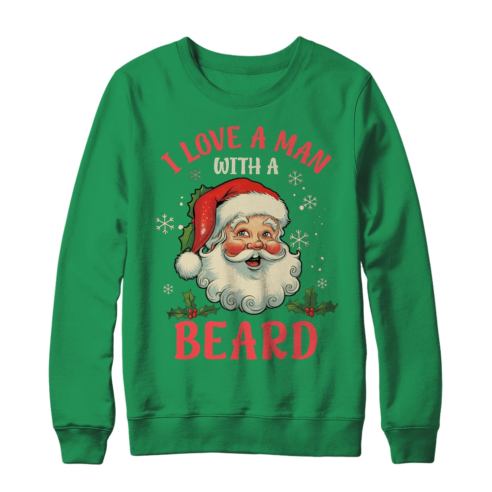 I Love A Man With A Beard Retro Christmas Santa For Women Shirt & Sweatshirt | siriusteestore