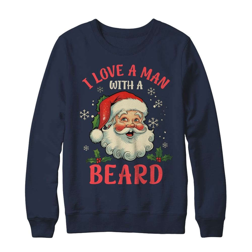 I Love A Man With A Beard Retro Christmas Santa For Women Shirt & Sweatshirt | siriusteestore