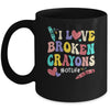 I Love Broken Crayons OT Life Occupational Therapist Therapy Mug | siriusteestore