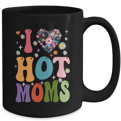 I Love Hot Moms I Heart Hot Moms Retro Groovy Mothers Day Mug | siriusteestore