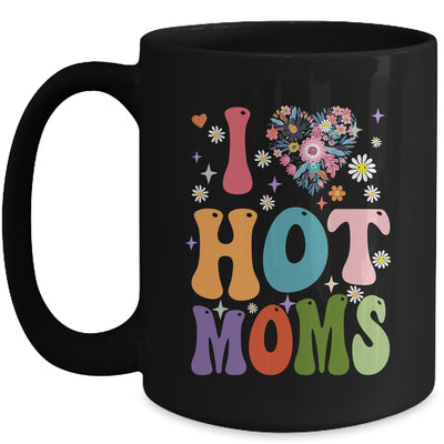 I Love Hot Moms I Heart Hot Moms Retro Groovy Mothers Day Mug | siriusteestore