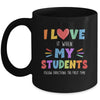 I Love It When My Students Follow Directions The First Time Mug | siriusteestore