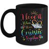 I Love It When We're Cruising Together Cruise Couple Lover Mug | siriusteestore