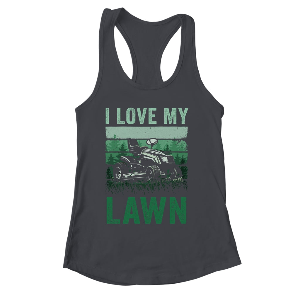 I Love My Lawn Mowing For Women Men Grass Cutter Vintage Shirt & Tank Top | siriusteestore