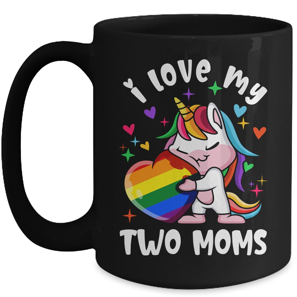 I Love My Two Moms Cute LGBT Lesbian Unicorn Girls Kids Mug | siriusteestore