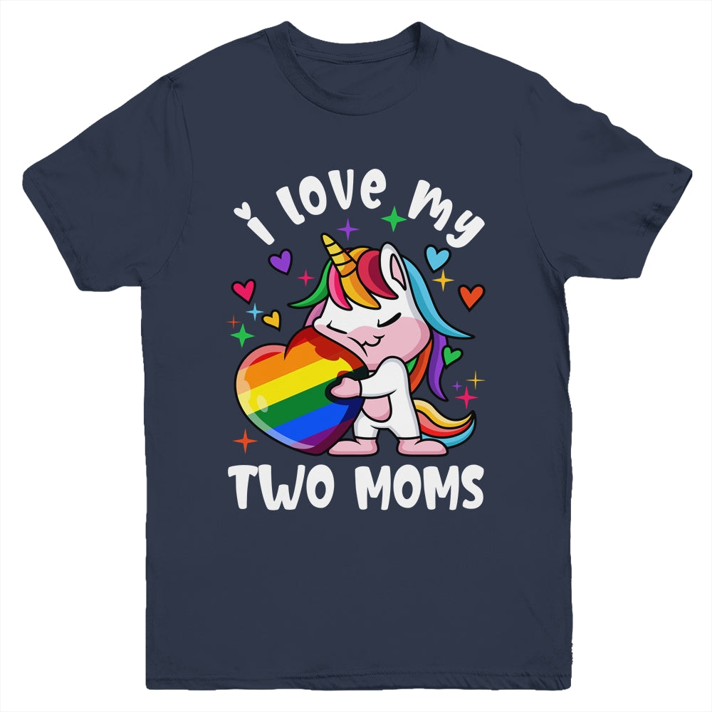 I Love My Two Moms Cute LGBT Lesbian Unicorn Girls Kids Youth Shirt | siriusteestore