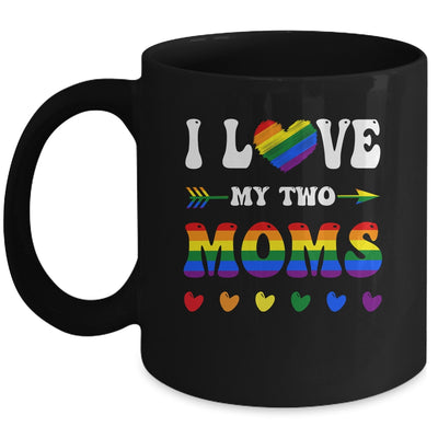 I Love My Two Moms Lesbian LGBT Pride For Kids Mug | siriusteestore