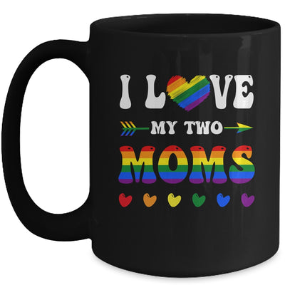 I Love My Two Moms Lesbian LGBT Pride For Kids Mug | siriusteestore
