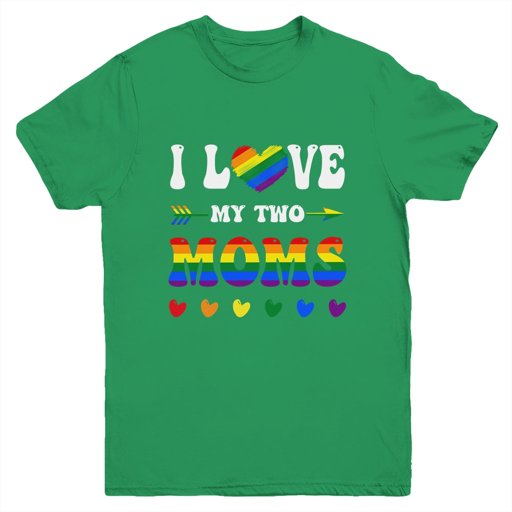 I Love My Two Moms Lesbian LGBT Pride For Kids Youth Shirt | siriusteestore