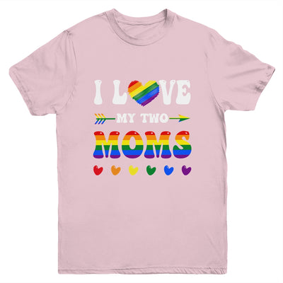 I Love My Two Moms Lesbian LGBT Pride For Kids Youth Shirt | siriusteestore