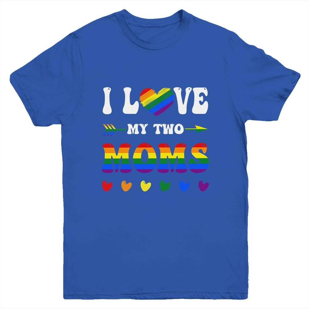 I Love My Two Moms Lesbian LGBT Pride For Kids Youth Shirt | siriusteestore