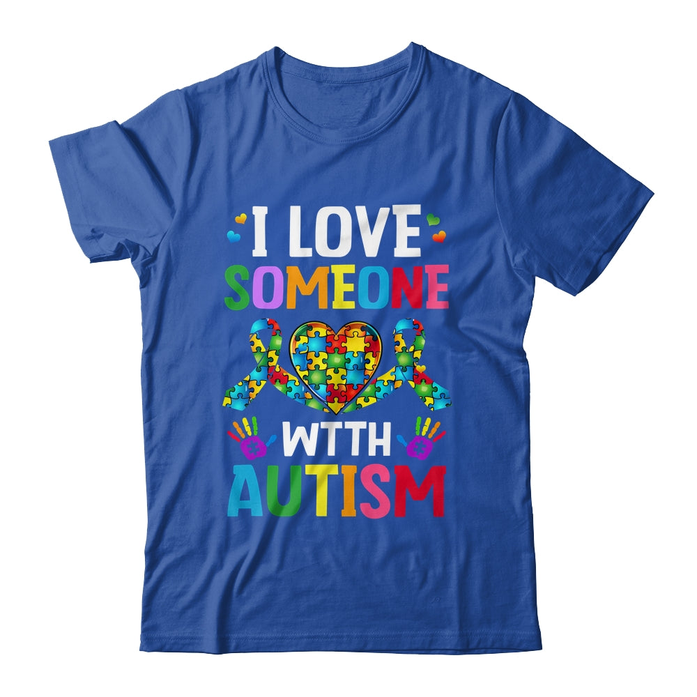 I Love Someone With Autism Awareness Design Men Women Kids Shirt & Tank Top | siriusteestore