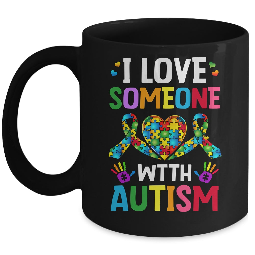 I Love Someone With Autism Awareness Design Men Women Kids Mug | siriusteestore
