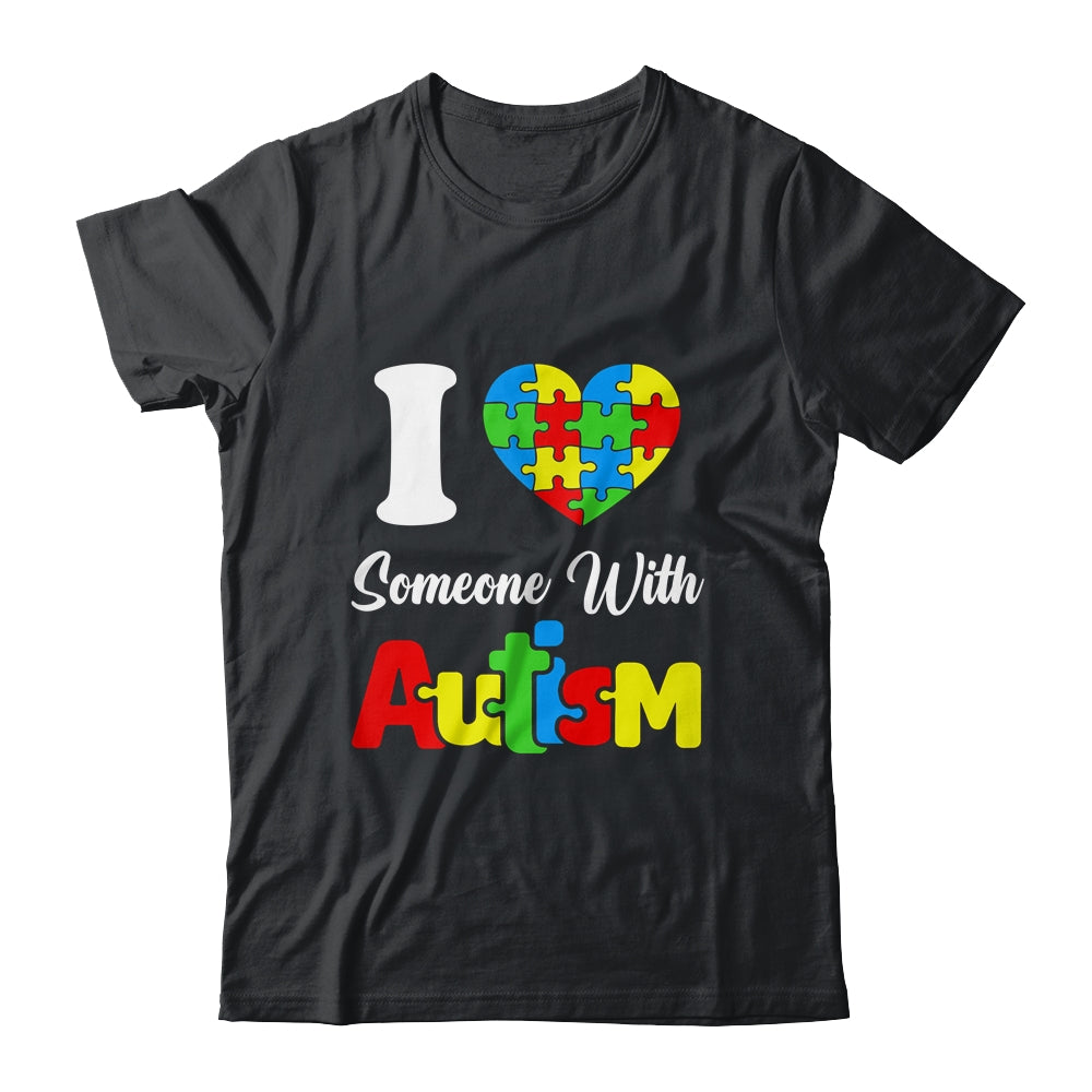 I Love Someone With Autism I Heart Autistic April Men Women Shirt & Hoodie | siriusteestore