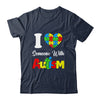 I Love Someone With Autism I Heart Autistic April Men Women Shirt & Hoodie | siriusteestore