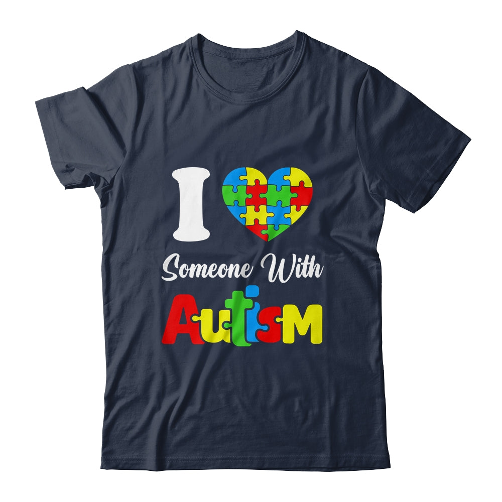 I Love Someone With Autism I Heart Autistic April Men Women Shirt & Hoodie | siriusteestore