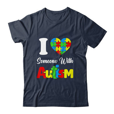 I Love Someone With Autism I Heart Autistic April Men Women Shirt & Hoodie | siriusteestore