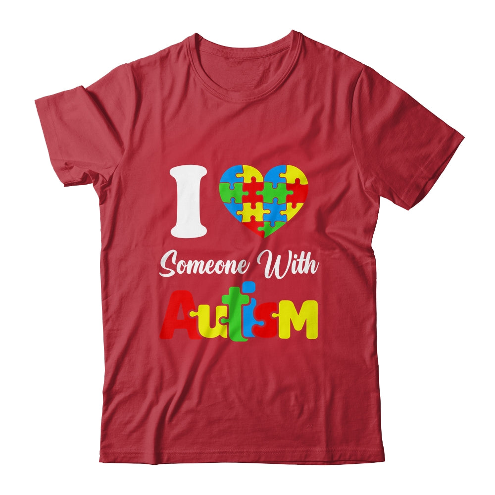 I Love Someone With Autism I Heart Autistic April Men Women Shirt & Hoodie | siriusteestore