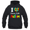 I Love Someone With Autism I Heart Autistic April Men Women Shirt & Hoodie | siriusteestore