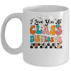 I Love You All Class Dismissed Groovy Teacher Last Day Mug | siriusteestore