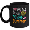 I Love You All Have A Great Summer Teacher For Women Mug | siriusteestore